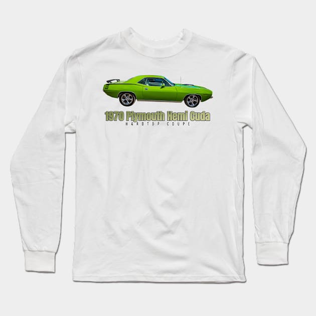 1970 Plymouth Hemi Cuda Hardtop Coupe Long Sleeve T-Shirt by Gestalt Imagery